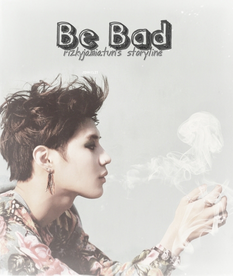 Be Bad